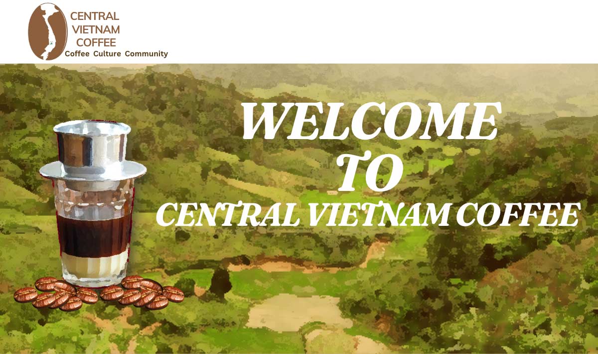 Central Vietnam Coffee Central Vietnam Coffee